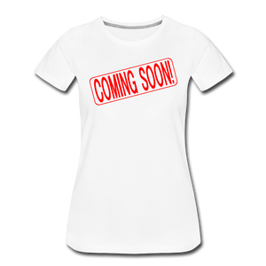 COMING SOON Real Estate Sign Rider Women’s Premium T-Shirt - white