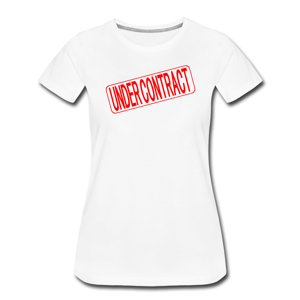 UNDER CONTRACT Real Estate Sign Rider Women’s Premium T-Shirt - white