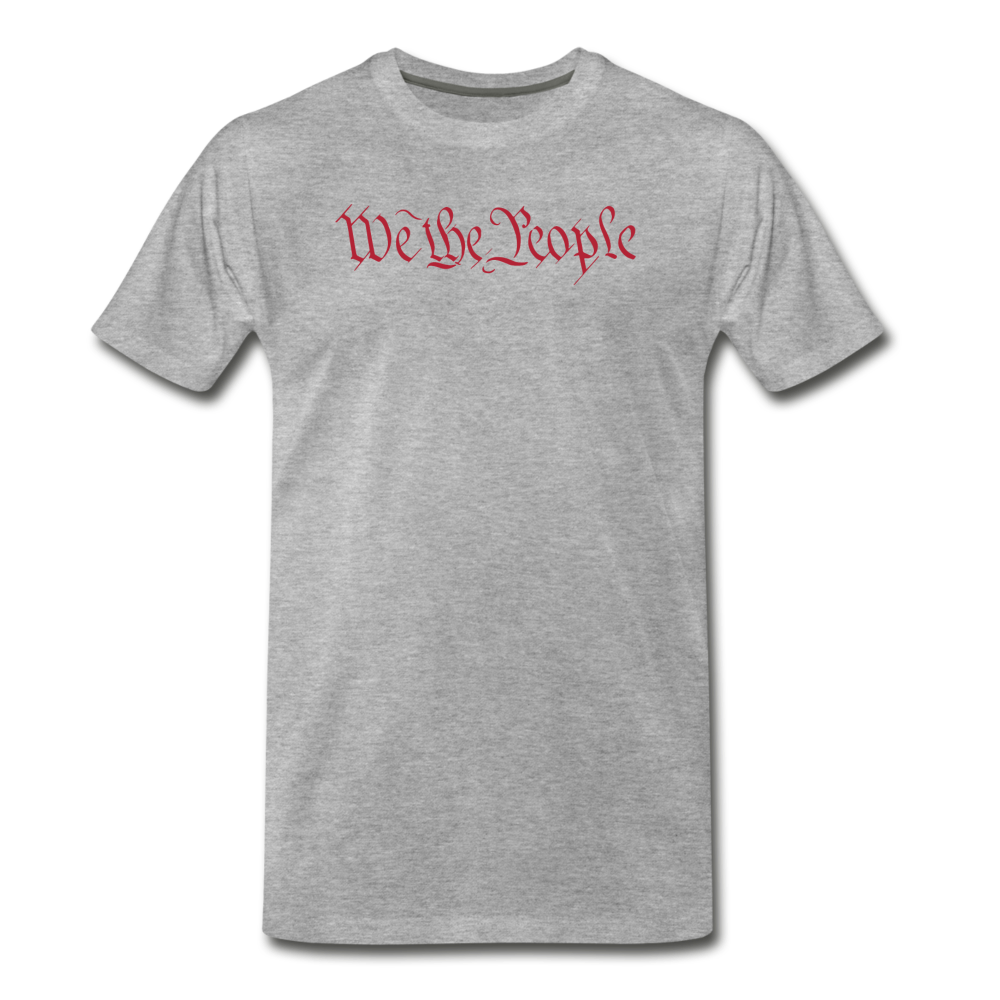 We The People Patriotic Men's Premium T-Shirt - heather gray