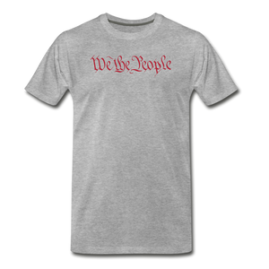 We The People Patriotic Men's Premium T-Shirt - heather gray