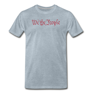 We The People Patriotic Men's Premium T-Shirt - heather ice blue