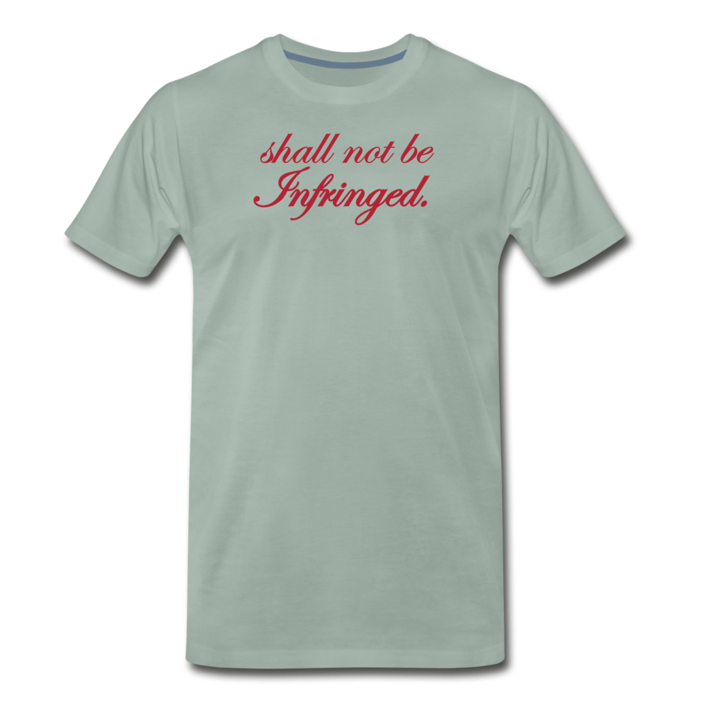 Shall Not Be Infringed Men's Premium T-Shirt - steel green