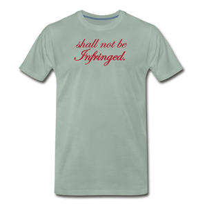 Shall Not Be Infringed Men's Premium T-Shirt - steel green
